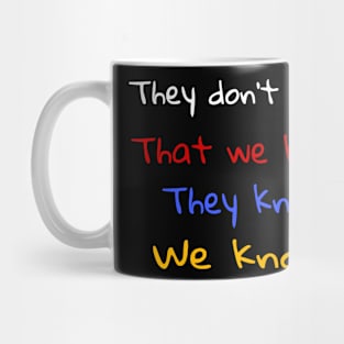 They know Mug